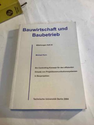 Ein Controlling-Konzept für den effizienten Einsatz von Projektkommunikationssystemen in Bauprojekten