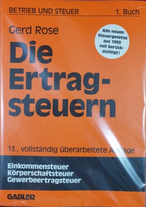 gebrauchtes Buch – Gerd Rose – Betrieb und Steuer / Die Ertragsteuern