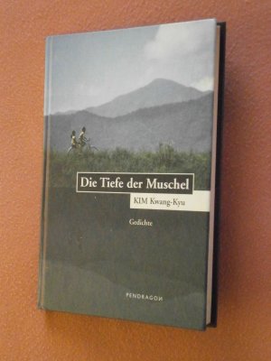 gebrauchtes Buch – Kwang-kyu Kim – Die Tiefe der Muschel