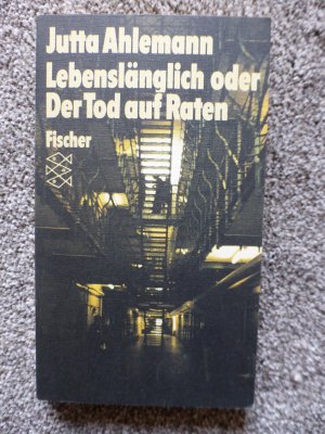 Lebenslänglilch oder der Tod auf Raten