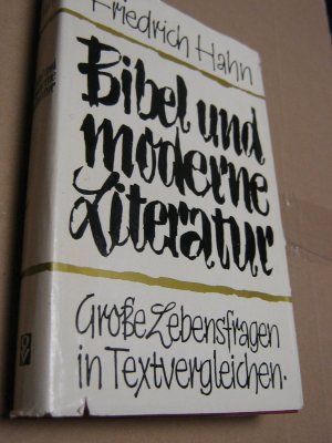 antiquarisches Buch – Friedrich Hahn – Bibel und moderne Literatur - Große Lebensfragen in Textvergleichen