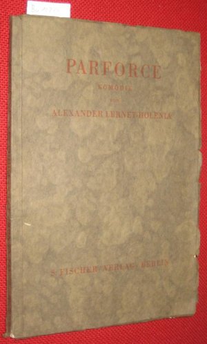 Parforce. Komödie von Alexander Lernet-Holenia.