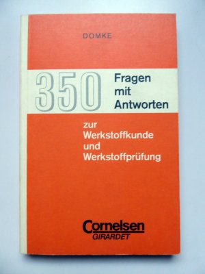 gebrauchtes Buch – W Domke – 350 Fragen mit Antworten zur Werkstoffkunde und Werkstoffprüfung