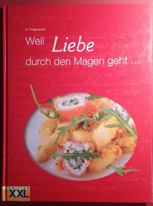 gebrauchtes Buch – G Poggenpohl – Weil Liebe durch den Magen geht...