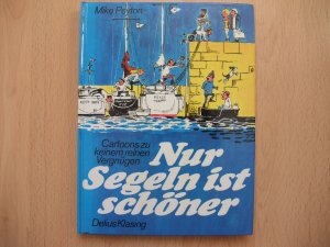 gebrauchtes Buch – Mike Peyton – Nur Segeln ist schöner