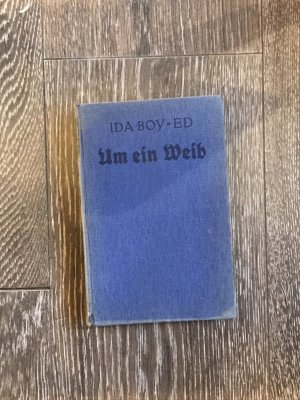 gebrauchtes Buch – Ida Boy-Ed – Um ein Weib