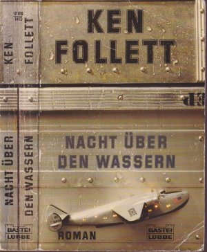 gebrauchtes Buch – Ken Follett – Ken Follett ***NACHT ÜBER DEN WASSERN ***Transatlantikflug 1939 ***40 Menschen auf der Flucht vor den Krieg und vor sich selbst**Nur einer kennt die tödliche Gefahr**TB 1997