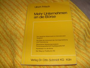 Mehr Unternehmen an die Börse, Bedeutung u. Möglichkeiten d. Publikums-Aktiengesellschaft / von Ulrich Fritsch