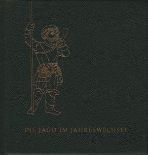 Die Jagd im Jahreswechsel