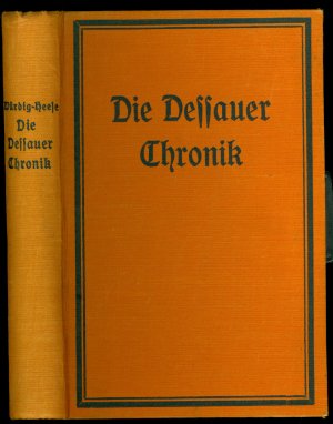 Die Dessauer Chronik bis 1758 - In einzelnen Abschnitten bis auf die neueste Zeit fortgeführt