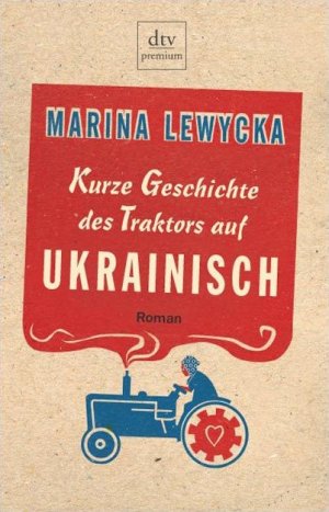 gebrauchtes Buch – Marina Lewycka – Kurze Geschichte des Traktors auf Ukrainisch