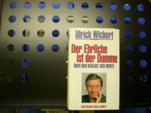 gebrauchtes Buch – Ulrich Wickert – Der Ehrliche ist der Dumme