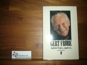 gebrauchtes Buch – Gert Fröbe – Auf ein Neues, sagte er ... und dabei fiel ihm das Alte ein : Geschichten aus meinem Leben. Ullstein ; Nr. 20995