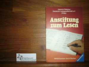 Anstiftung zum Lesen. Weiterkommen durch Bücher