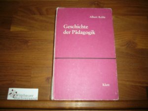 gebrauchtes Buch – Albert Reble – Geschichte der Pädagogik