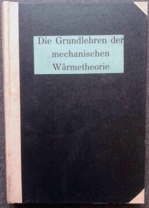 antiquarisches Buch – Rudolf Wotruba – Die Grundlehren der mechanischen Wärmetheorie