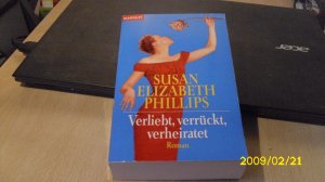 gebrauchtes Buch – Phillips, Susan Elizabeth – Verliebt, verrückt, verheiratet