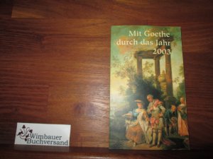 gebrauchtes Buch – Effi Biedrzynski – Mit Goethe durch das Jahr 2003 gebrauchtes Buch – Effi Biedrzynski – Mit Goethe durch das Jahr 2003
