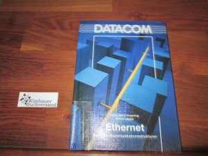 Ethernet : Basis für Kommunikationsstrukturen ; Grundlagen - Realisierung - Betrieb. ; Alfred Läpple