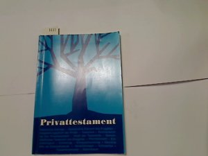 Privattestament : Erbrecht, Testament ; Ratgeber für jedermann. von, Rechtsratgeber für jedermann