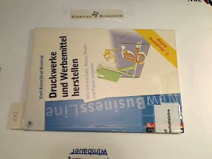 gebrauchtes Buch – Bauer, Kurt und Karl Giesriegl – Druckwerke und Werbemittel herstellen : wie Sie mit Satz, Repro, Druck und Papier umgehen. Kurt Bauer/Karl Giesriegl, New business line ; 47 Manager-Magazin-Edition