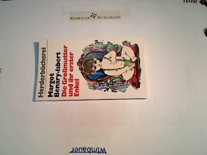 gebrauchtes Buch – Margot Benary-Isbert – Die Grossmutter und ihr erster Enkel. Herderbücherei ; Bd. 349