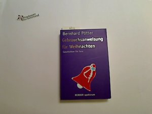 Gebrauchsanweisung für Weihnachten : Geschichten für Fans. Zeichn. von Andrea Schraml, Herder-Spektrum ; 7037