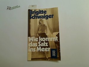 gebrauchtes Buch – Brigitte Schwaiger – Wie kommt das Salz ins Meer