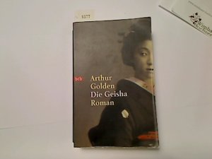 gebrauchtes Buch – Arthur Golden – Die Geisha