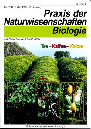 Praxis der Naturwissenschaften - Biologie - Heft 2/48 - März 1999: TEE - KAFFEE - KAKAO