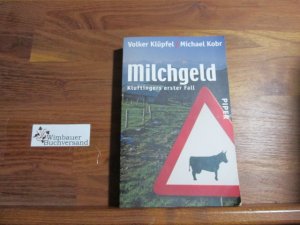 gebrauchtes Buch – Klüpfel, Volker und Michael Kobr – Milchgeld : Kluftingers großer Fall. ; Michael Kobr