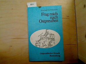 gebrauchtes Buch – Hans-Ulrich Stamm – Frag mich nach Ostpreußen. Hans -Ulrich Stamm, Ostpreußisches Mosaik ; 1