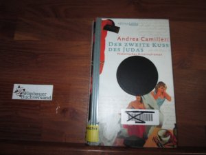 gebrauchtes Buch – Andrea Camilleri – Der zweite Kuss des Judas : historischer Kriminalroman. [Aus dem Ital. von Christiane v. Bechtolsheim]