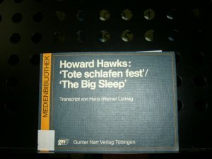 gebrauchtes Buch – Hans-Werner Ludwig – Howard Hawks : Tote schlafen fest / The big sleep