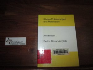 gebrauchtes Buch – Matzkowski, Bernd und Alfred Döblin – Erläuterungen zu Alfred Döblin, Berlin Alexanderplatz. von. [Hrsg. von Klaus Bahners ...]