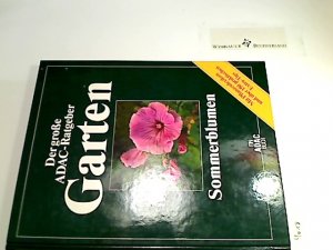 gebrauchtes Buch – Rainer Bäßler – Sommerblumen : [mit Pflanzenlexikon und über 150 praktischen Extra-Tips] / [Autoren: Rainer Bässler ... Zeichn.: Anina Westphalen]