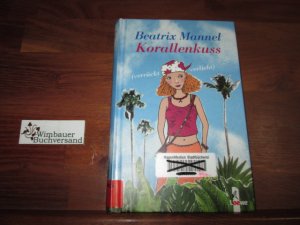 gebrauchtes Buch – Beatrix Mannel – Korallenkuss.