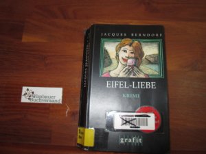 gebrauchtes Buch – Jacques Berndorf – Eifel-Liebe : Kriminalroman. gebrauchtes Buch – Jacques Berndorf – Eifel-Liebe : Kriminalroman.