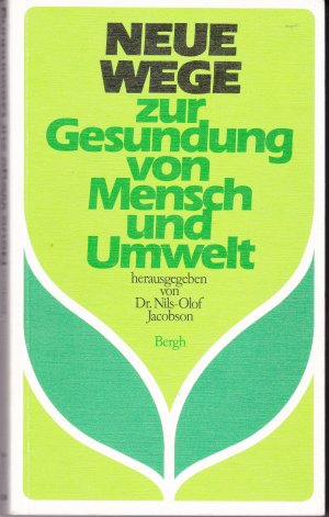 Neue Wege zur Gesundung von Mensch und Umwelt