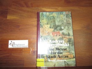 gebrauchtes Buch – Andrzej Szczypiorski – Eine Messe für die Stadt Arras : Roman. Aus d. Poln. von Karin Wolff