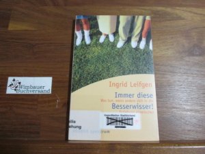 gebrauchtes Buch – Ingrid Leifgen – Immer diese Besserwisser!