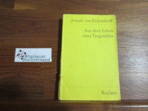 gebrauchtes Buch – Eichendorff, Joseph von – Aus dem Leben eines Taugenichts : Novelle