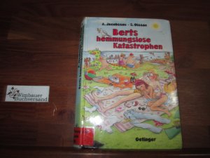 gebrauchtes Buch – Anders Jacobsson – Berts hemmungslose Katastrophen. ; Sören Olsson. Dt. von Birgitta Kicherer