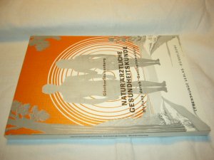 Naturärztliche Gesundheitskunde. Heilung durch Ganzheitsmedizin