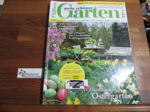 Mein schöner Garten : Europas grösstes Gartenmagazin März 2013 Willkommen im Ostergarten