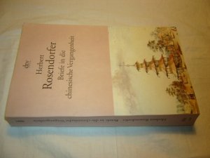 gebrauchtes Buch – Herbert Rosendorfer – Briefe in die chinesische Vergangenheit. Roman