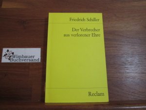 gebrauchtes Buch – Friedrich Schiller – Der Verbrecher aus verlorener Ehre und andere Erzählungen. Mit e. Nachw. von Bernhard Zeller, Reclams Universal-Bibliothek ; Nr. 8891