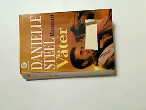 gebrauchtes Buch – Danielle Steel – Väter : Roman. Aus dem Amerikan. von Ingrid Rothmann, Goldmann ; 42199