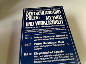 gebrauchtes Buch – Richthofen, Bolko Freiherr von und Reinhold Robert Oheim – Deutschland und Polen: Mythos und Wirklichkeit [in drei Bänden] <Kassette> : Geschichte einer 1000jährigen Nachbarschaft.-