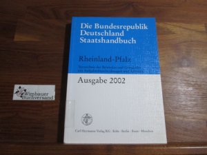 Die Bundesrepublik Deutschland : Staatshandbuch : Rheinland-Pfalz Ausgabe 2002